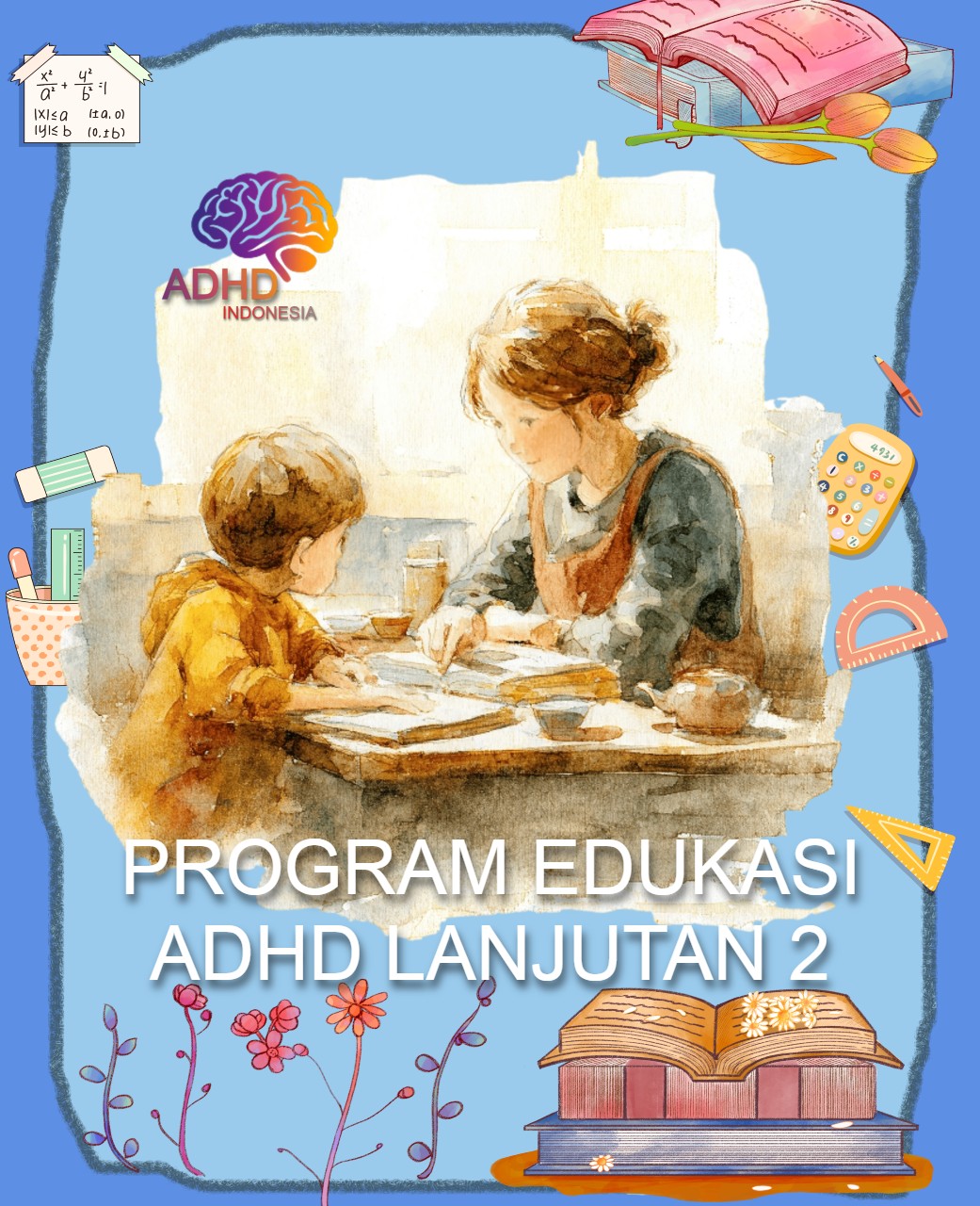 Program ADHD Indonesia Kabupaten Nias Edukasi Lanjutan Tahap 2 untuk Orang Tua